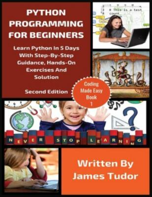 Python Programming For Beginners: Learn Python In 5 Days with ...  (paperback)