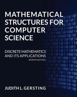 Mathematical Structures for Computer Science : Discrete Mathematics and Its A...