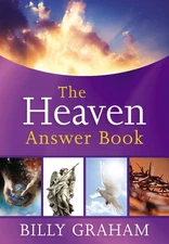 The Heaven Answer Book: Understanding Eternity (Answers to Over 100 of Your ...
