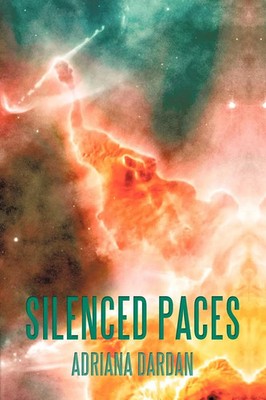 Adriana Dardan | Silenced Paces | Taschenbuch | Englisch (2009) | AuthorHouse