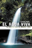 J. Ernesto Aguilar | El Agua Viva | Taschenbuch | Spanisch (2013)