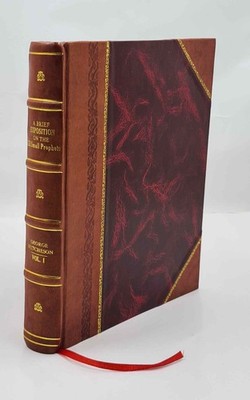 Exposition On The Small Prophets 1657 By Hutcheson, George [Leather Bound]