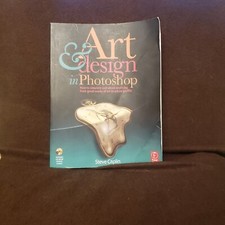 Art and Design in Photoshop: How to Simulate Just about Anything Paperback w/CD