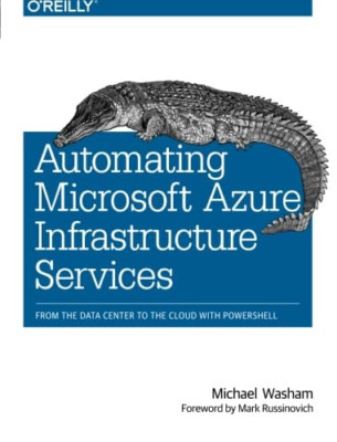 Automating Microsoft Azure Infrastructure Services: Fro - Paperback NEW MichaelW