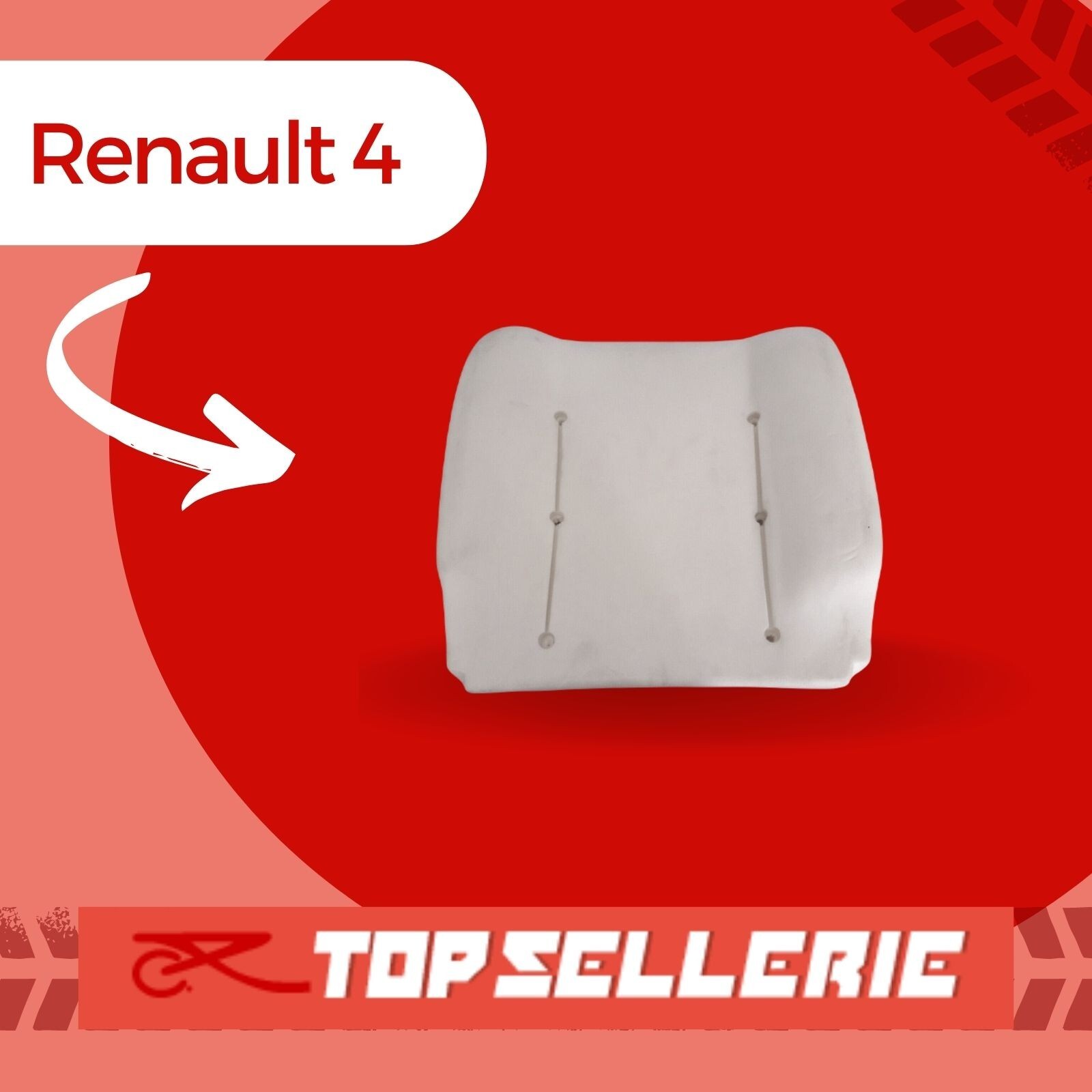 Mousse de dossier de qualité supérieure pour Renault 4L après 1980 Top Sellerie Auto MA12