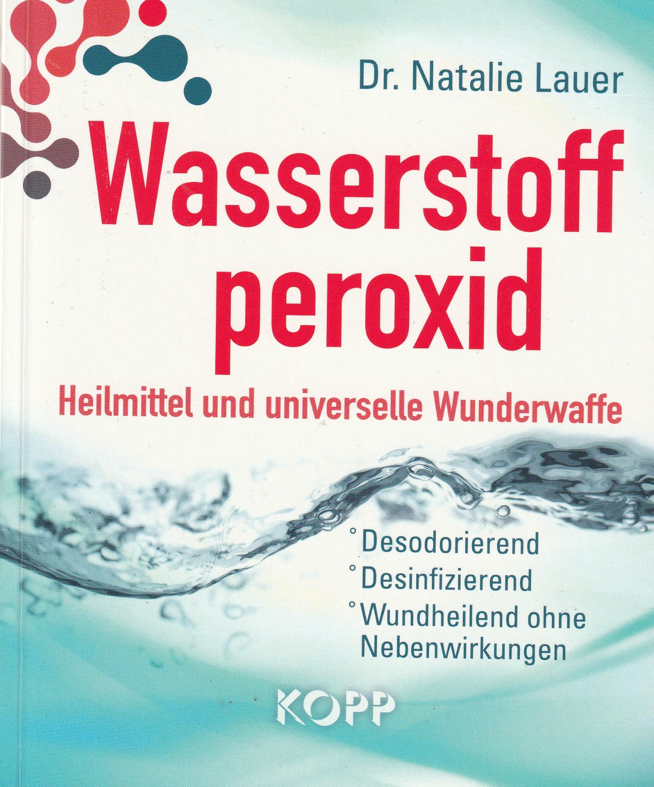 Thumbnail - Wasserstoffperoxid - Heilmittel Und Wunderwaffe - Dr. Natalie Lauer