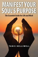 Tanis Helliwell | Manifest Your Soul's Purpose | Taschenbuch | Englisch (2012)