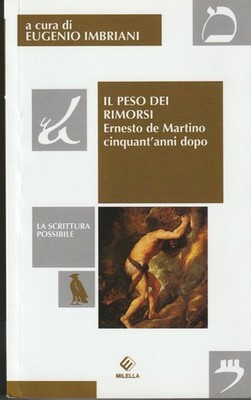 Das Gewicht der Reue. Ernesto de Martino 50 Jahre später