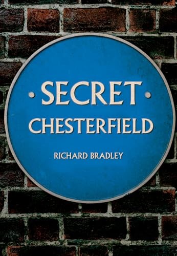 Secret Chesterfield - Bradley, Richard