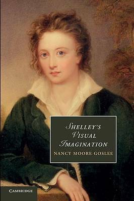 Shelley's Visual Imagination Goslee Paperback Cambridge University Press