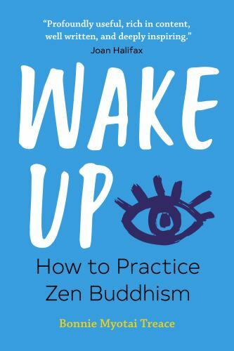 Master Zen Buddhism with Bonnie Myotai Treace's Wake Up Guide-image