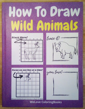 How To Draw Wild Animals: A Step-by-Step Drawing and Activity Book for Kids HC