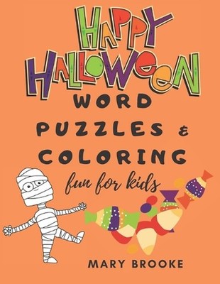 Happy Halloween Word Puzzles And Coloring Fun For Kids: Trick Or Treat Activitie