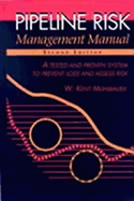 Pipeline Risk Management Manual by W Kent Muhlbauer: Used