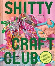 Shitty Craft Club: A Club for - GOOD