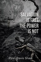 Salvation Is Free The Power Is Not Ryan Davis Shaw Taschenbuch Englisch 2018