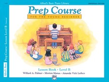Alfred's Basic Piano Prep Course Lesson Book, Bk B: For the Young Beginner, ...