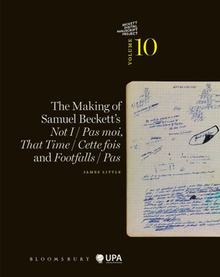 The Making of Samuel Beckett's Not I / Pas moi, That Time / Cette fois and