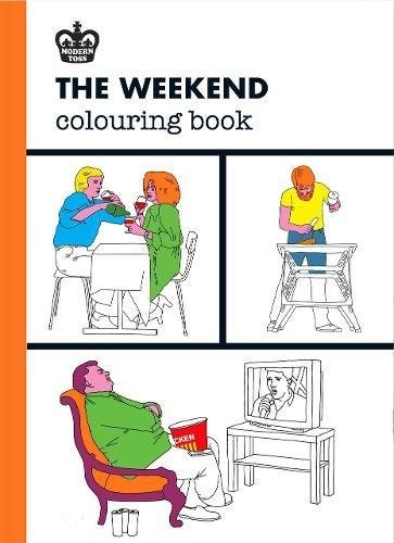Modern Toss: The Weekend Colouring Book (Modern Toss Coloring Books) - Jon Link