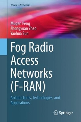 Fog Radio Access Networks (F-RAN) - 9783030507343