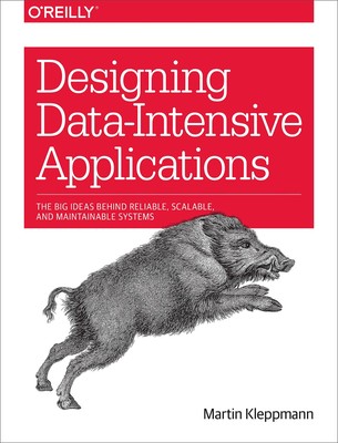 Designing Data-Intensive Applications: The Big Ideas Behind Reliable, Scalab...