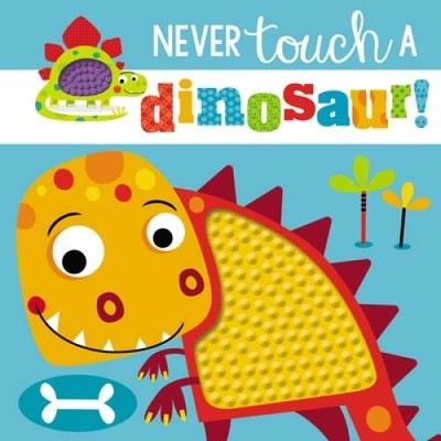 Never Touch a Dinosaur! - Board book By Greening, Rosie - GOOD