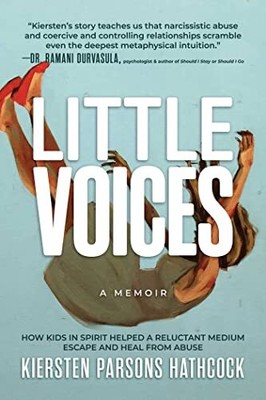 Little Voices: How Kids in Spirit Helped a Reluctant Medium Esca