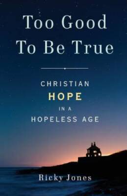 Too Good To Be True Christian  - GOOD