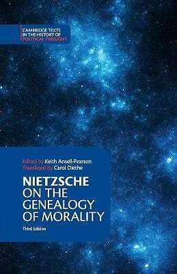 Nietzsche: On the Genealogy of Morality and Other Writings Nietzsche 3e