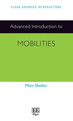 Advanced Introduction to Mobilities (Elgar Advanced Introductions series) - Foto 1 di 2