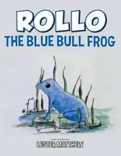 Lester Matthew Rollo the Blue Bull Frog (Paperback) (UK IMPORT)