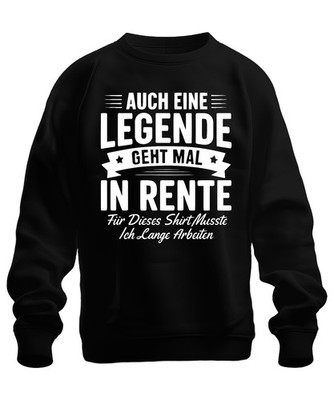 Even A Legend Retires Sometimes Gift Retired Unisex Sweatshirt