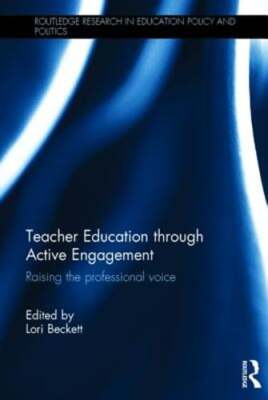 Teacher Education through Active Engagement: Raising the professional voice: New