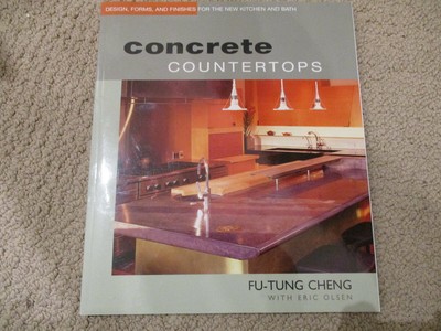 Book - Concrete Countertops by Fu-Tung Cheng with Eric Olsen. USA Free