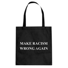 Make Racism Wrong Again Cotton Canvas Tote Bag 3747