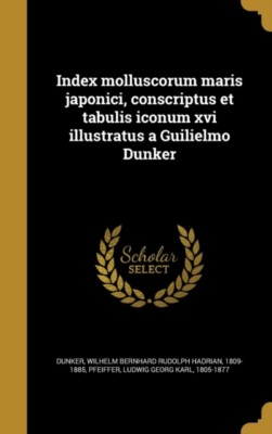 Dunker - Index molluscorum maris japonici conscriptus et tabulis icon - X555z