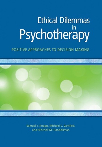 Ethical Dilemmas in Psychotherapy - 9781433820120