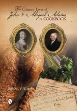 Rosana Y. Wan The Culinary Lives of John & Abigail Adams (Paperback)
