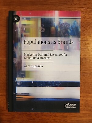 Populations As Brands : Marketing National Resources for Global Data Markets
