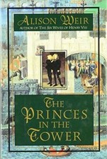 The Princes in the Tower - Hardcover By Weir, Alison - GOOD