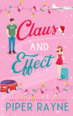 Claus and Effect Piper Rayne Taschenbuch Englisch 2023 Piper Rayne, Inc.