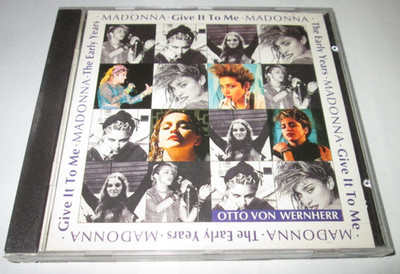 Madonna & Otto Von Wernherr The Early Years Give It To Me CD NM US 1991