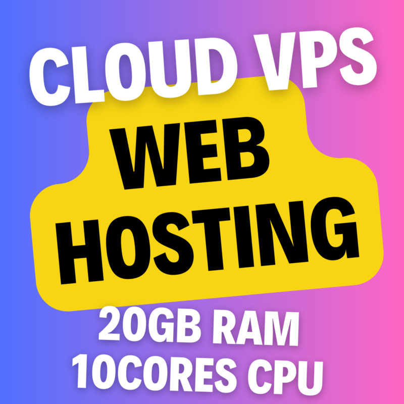 Cloud VPS Web Hosting with 20GB RAM, 10Cores CPU, SSD Storage, Dedicated Support