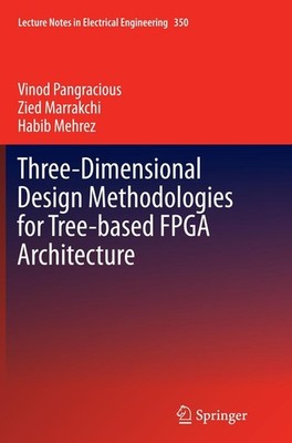 Three-Dimensional Design Methodologies for Tree-based FPGA Architecture Vinod Pa