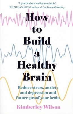 How to Build a Healthy Brain