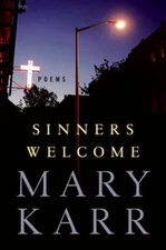 Sinners Welcome : Poems Hardcover Mary Karr