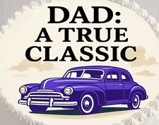 Fathers Day Dad a True Classic Edible Cake Image