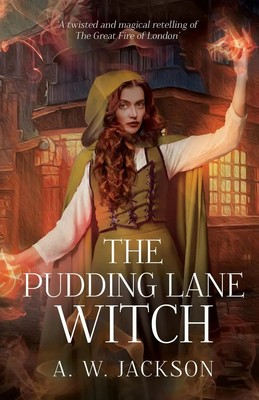 The Pudding Lane Witch | A. W. Jackson | Taschenbuch | Englisch | 2024