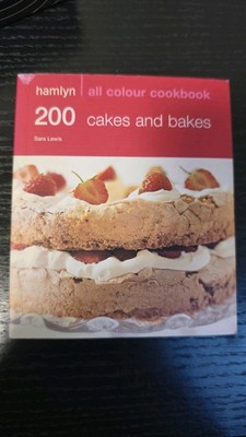 200Cakes and Bakes The Ultimate Cake Recipe Book Delicious Cake Recipes