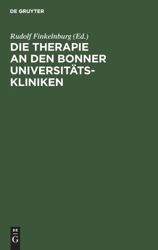 Die Therapie an Den Bonner Universitätskliniken (Hardback)